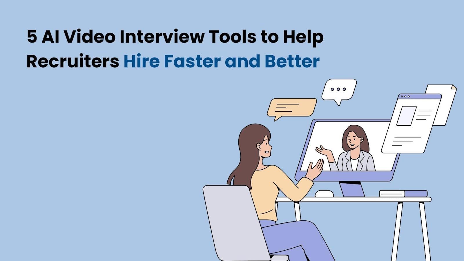 5 AI Video Interview Tools to Help Recruiters Hire Faster and Better