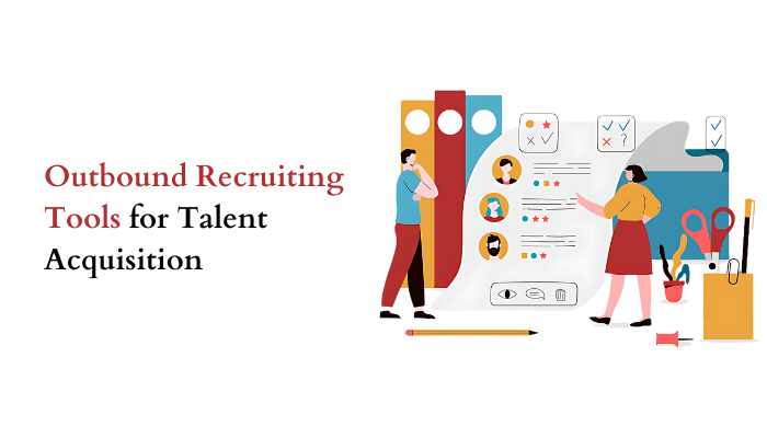 Outbound Recruiting Tools for Talent Acquisition (2024)