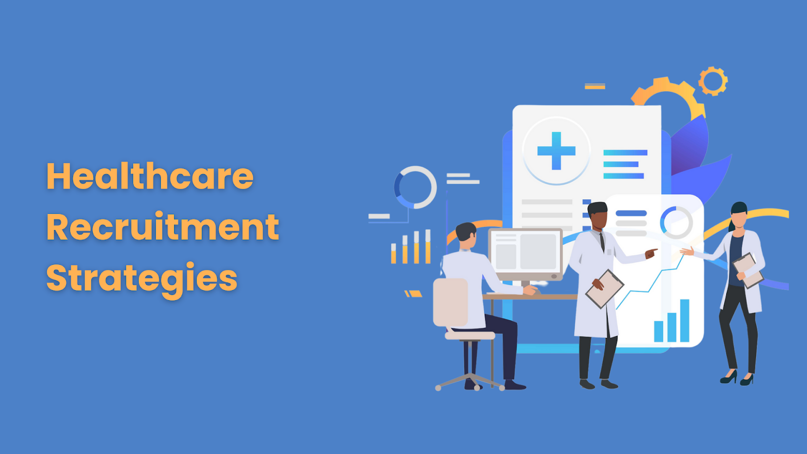 6 Strategies and Tips for Successful Healthcare Recruitment