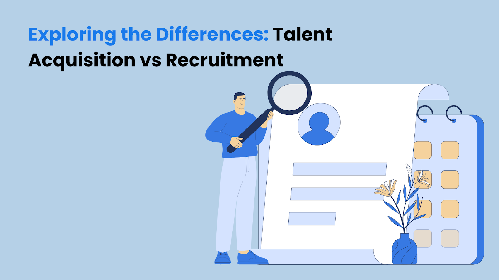 talent acquisition vs recruitment