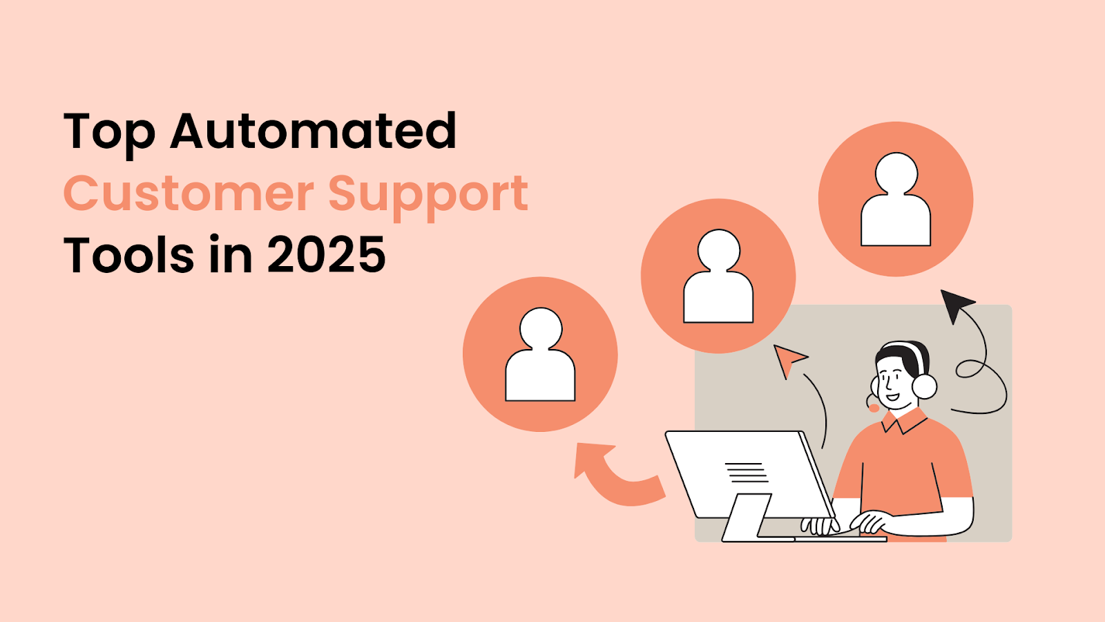 Top Automated Customer Support Tools in 2025