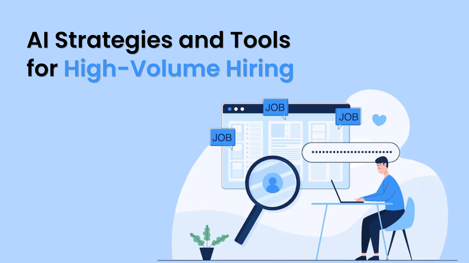 AI Strategies and Tools for High-Volume Hiring