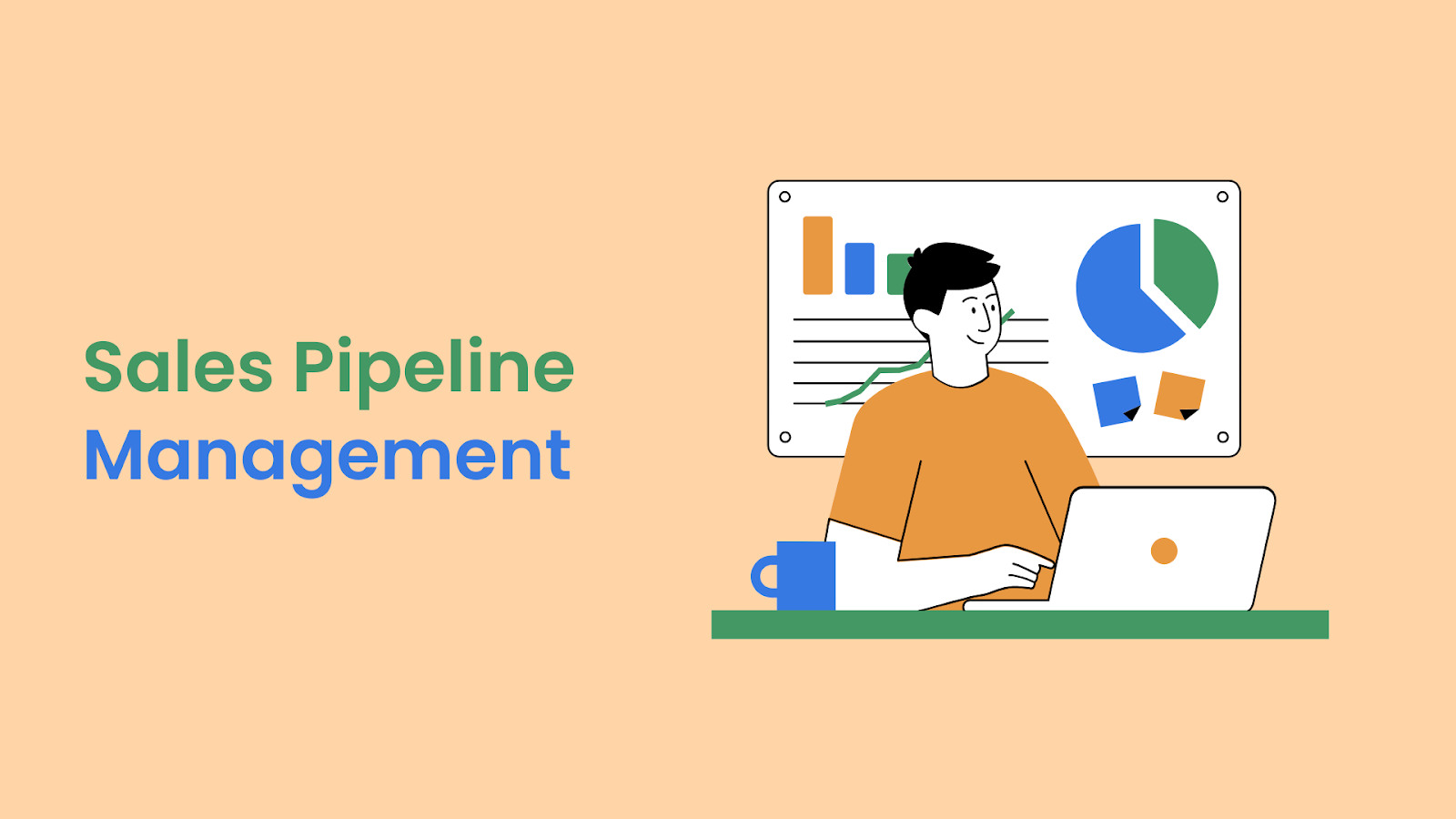 Sales Pipeline Management: Ultimate Guide and Best Practices