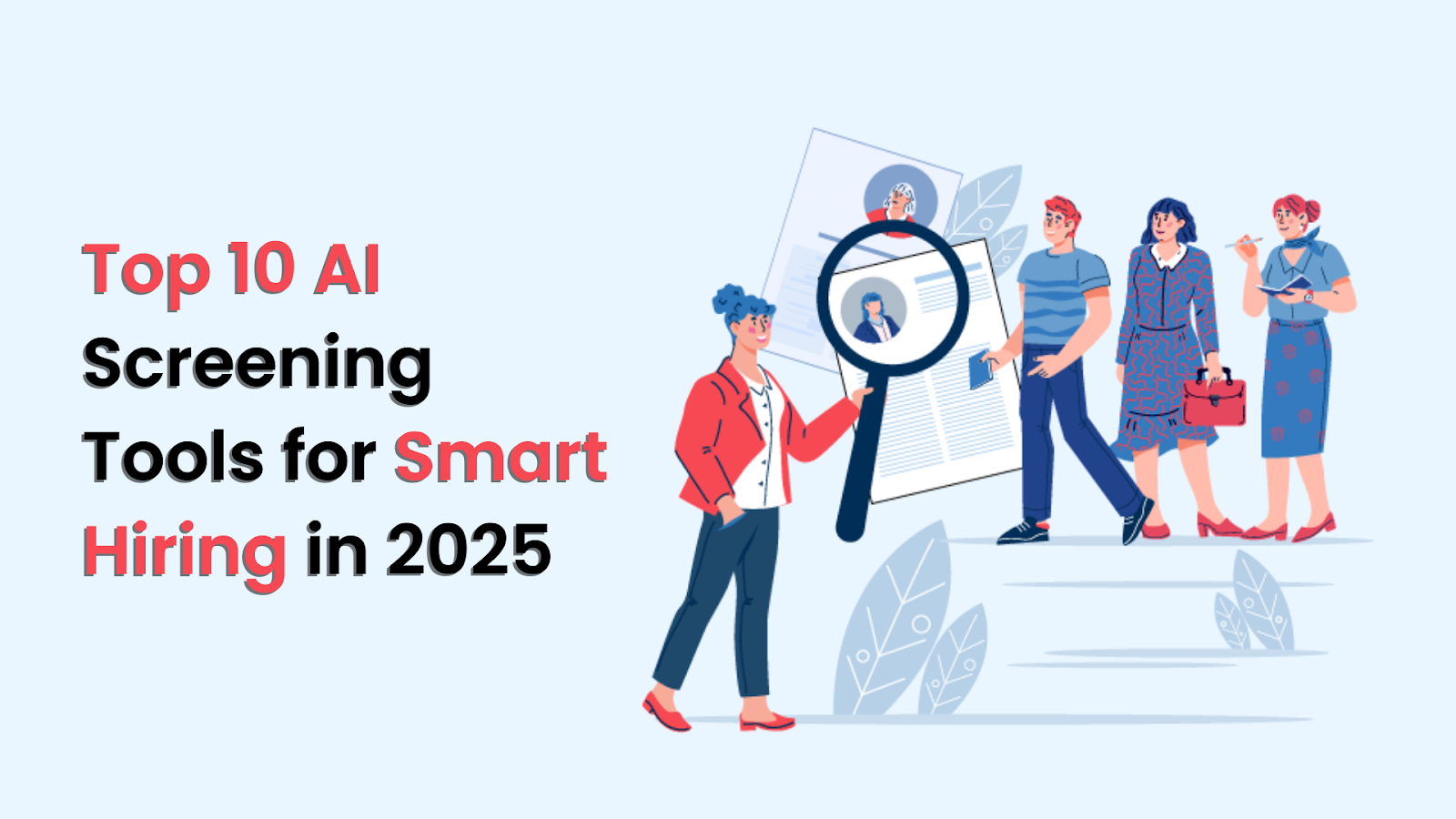 Top 10 AI Screening Tools for Smart Hiring in 2025