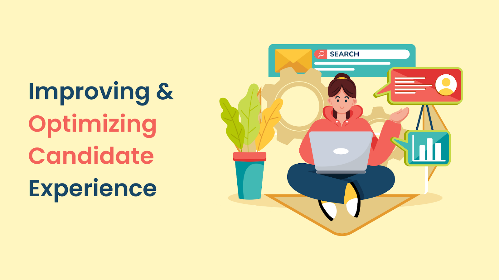 Improving and Optimizing Candidate Experience: Tips and Strategies