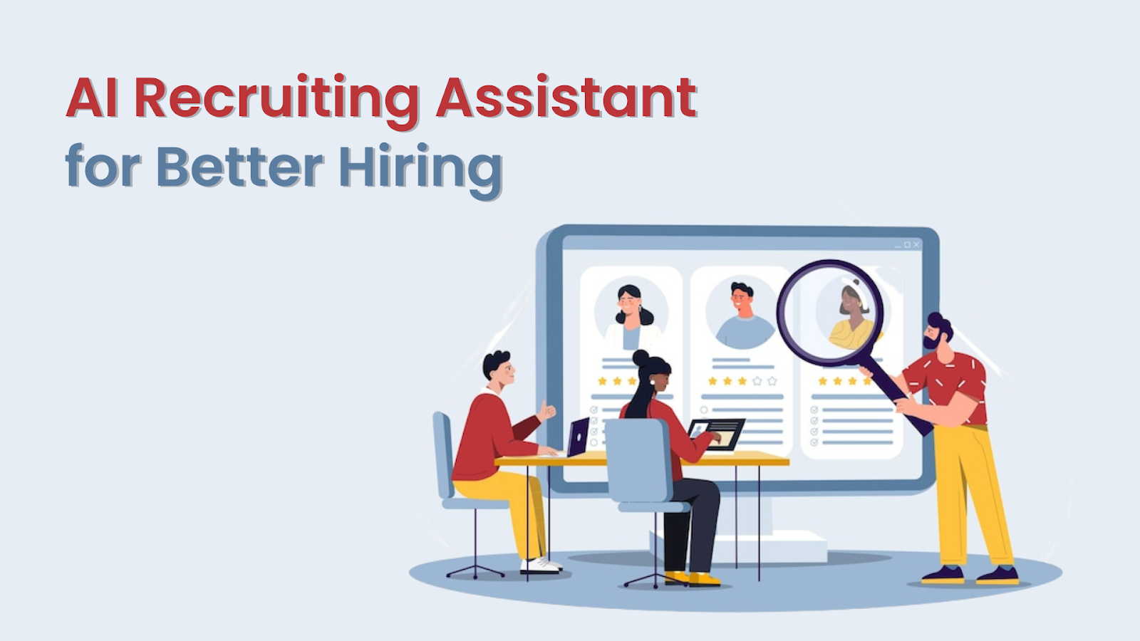AI Recruiting Assistant for Better Hiring