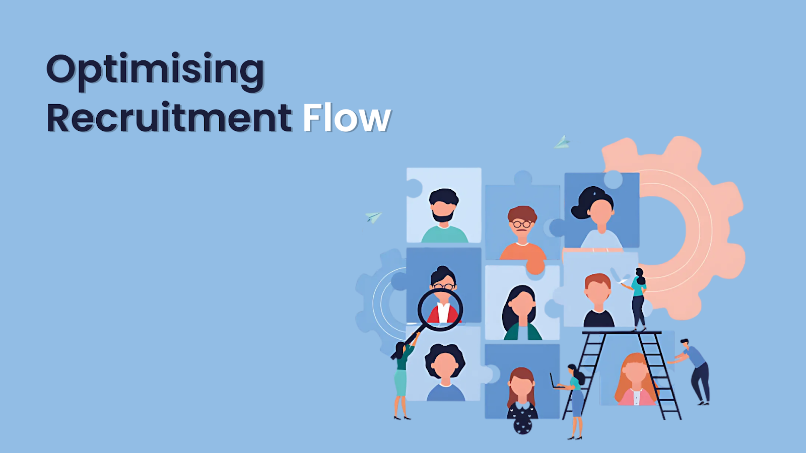 Optimizing Recruitment Flow