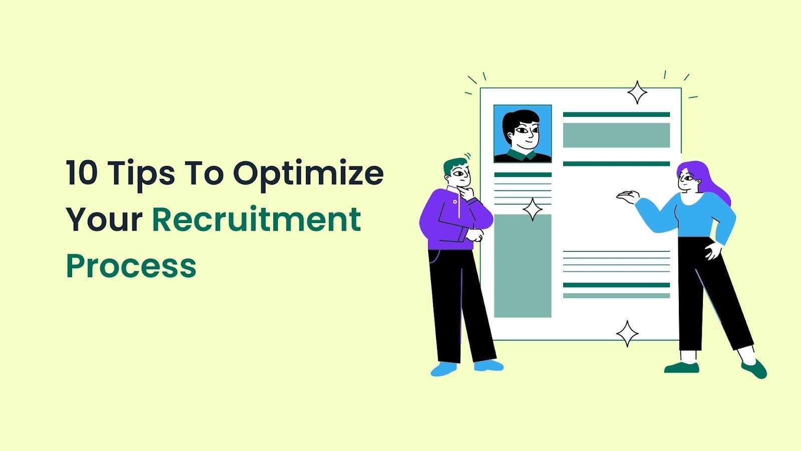 Tips To Optimize Your Recruitment Process