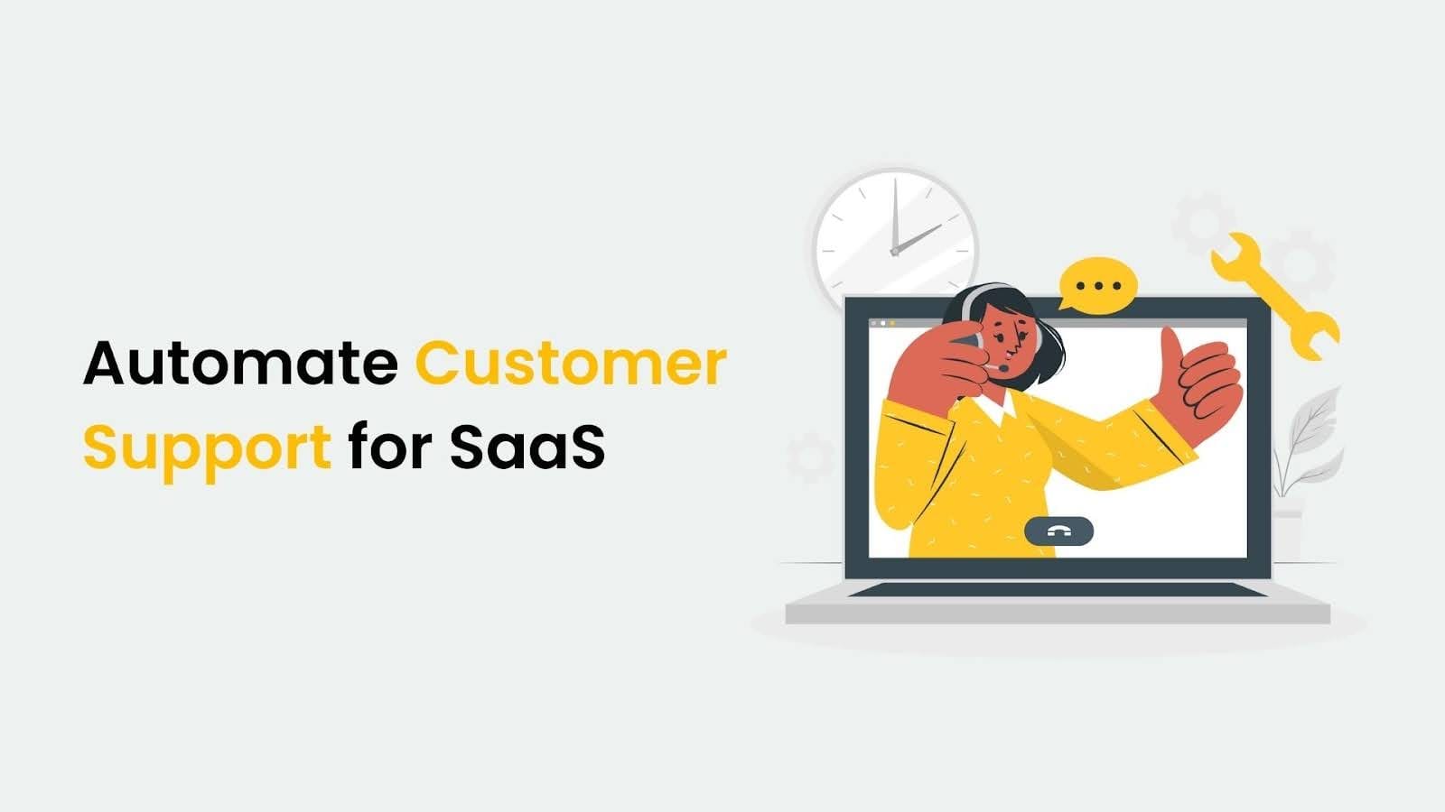 Automate Customer Support for SaaS