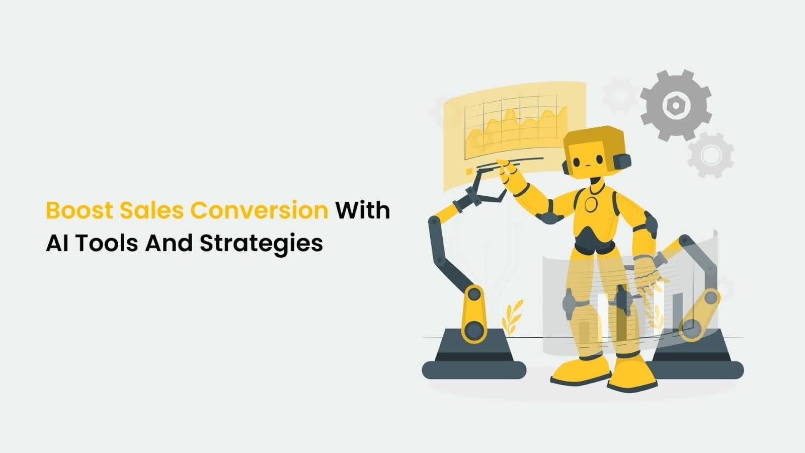 Boost Sales Conversion With AI Tools And Strategies
