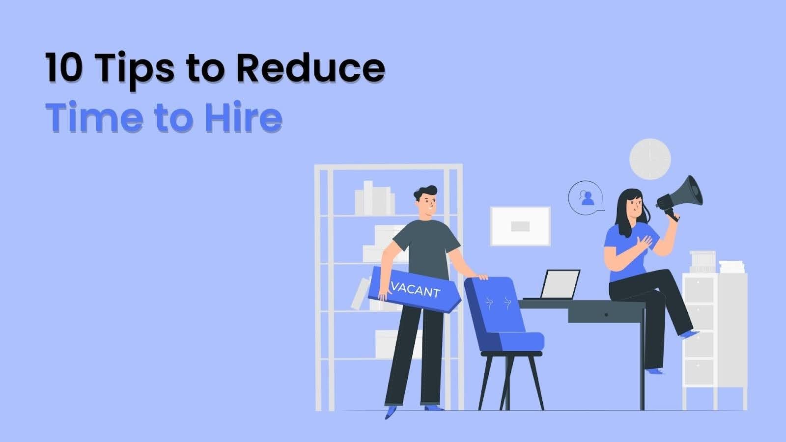 Tips to Reduce Time to Hire