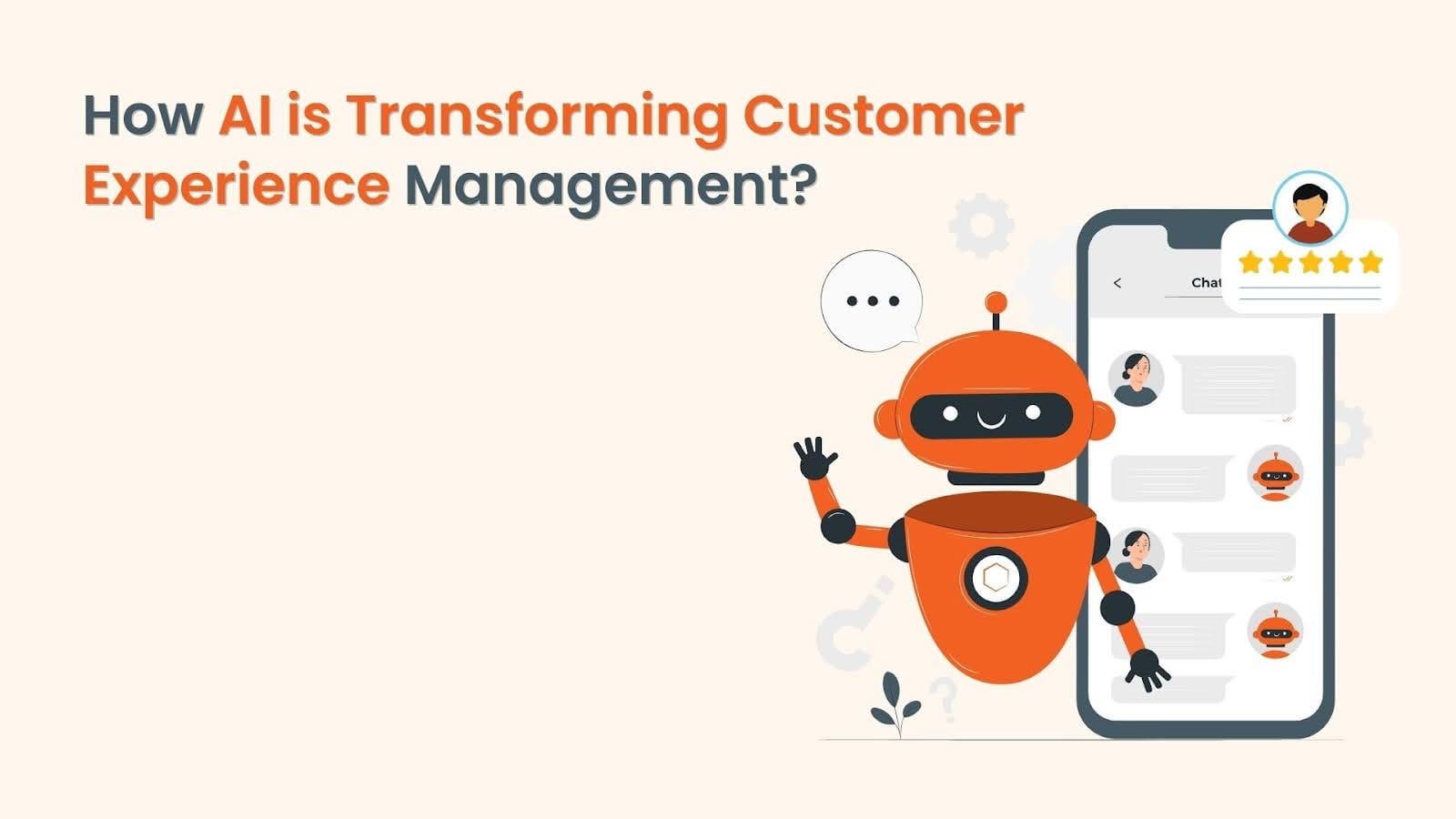 How AI is Transforming Customer Experience Management?