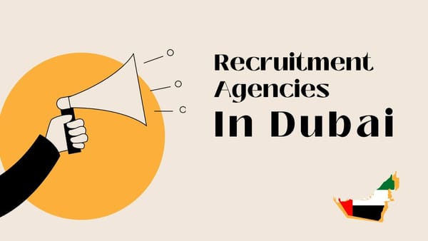 Top 10 Recruitment Agencies in Dubai