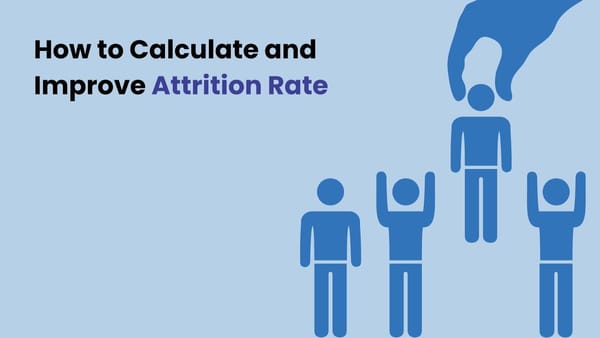 How to Calculate and Improve Attrition Rate