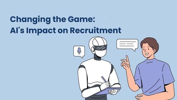 Changing the Game: AI's Impact on Recruitment