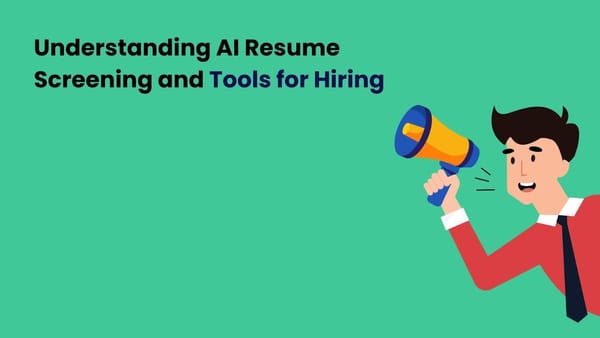 Understanding AI Resume Screening and Tools for Hiring