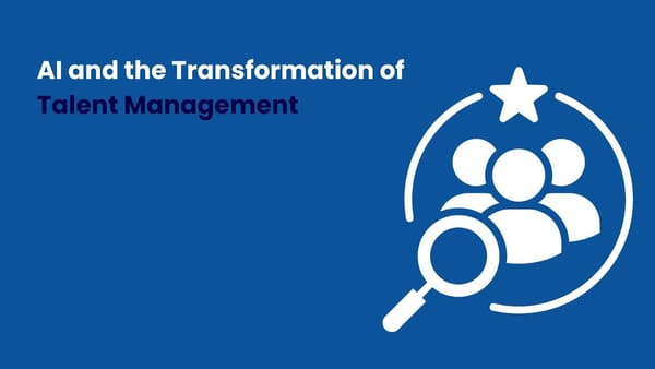 AI and the Transformation of Talent Management