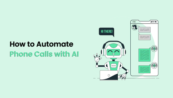 How to Automate Phone Calls with AI
