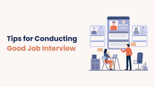 Interviewer Tips for Conducting a Good Job Interview