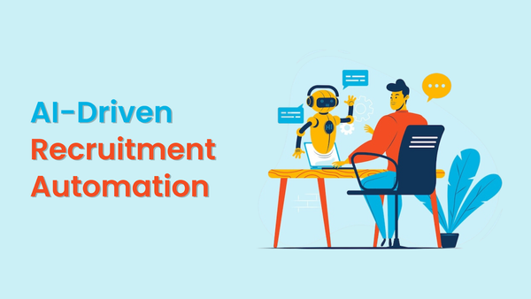 AI-Driven Recruitment Automation: Enhancing Hiring Processes
