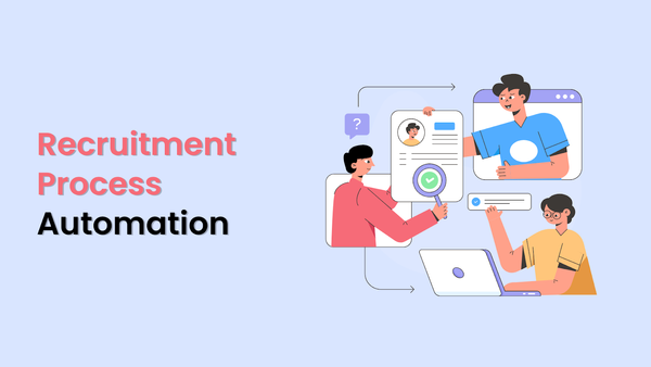 Understanding the Benefits of Recruitment Process Automation