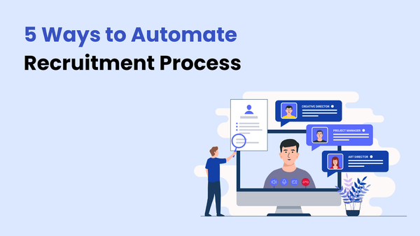 5 Ways to Automate Your Recruitment Process
