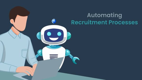 Automating Recruitment Processes: Best Practices and Methods
