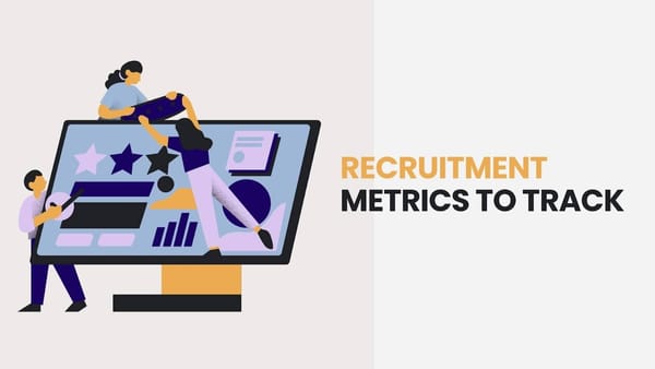 Examples of Key Recruitment Metrics to Track