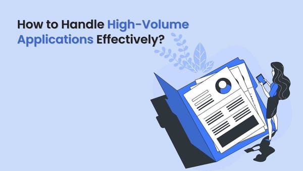 How to Handle High-Volume Applications Effectively?