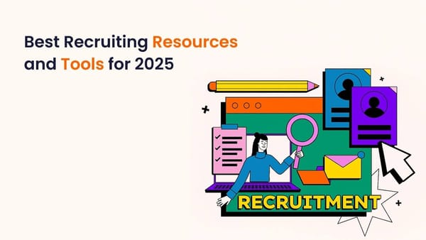 Best Recruiting Resources and Tools for 2025