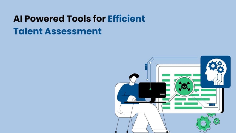 AI Powered Tools for Efficient Talent Assessment