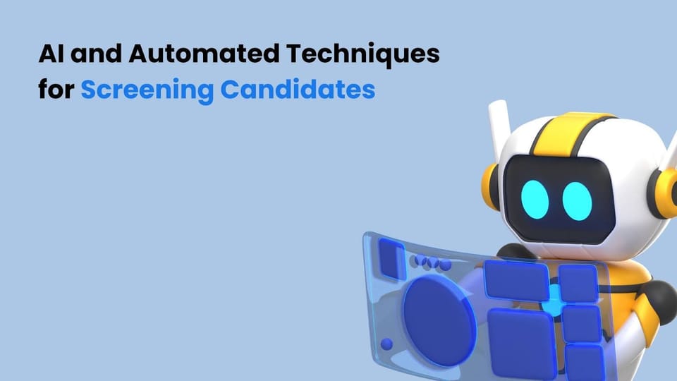 AI and Automated Techniques for Screening Candidates