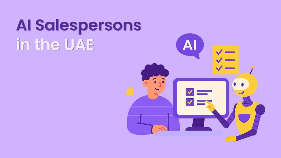 AI Salespersons in the UAE: Benefits, Uses & Best Practices